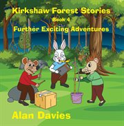 Kirkshaw forest stories. Book 4 cover image
