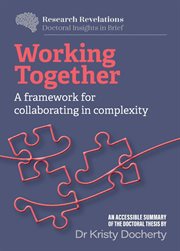 Working Together : A Framework for Collaborating in Complexity cover image