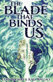 The Blade That Binds Us cover image
