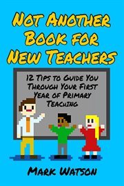 Not another book for new teachers cover image