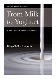 From Milk to Yoghurt : A recipe for living & dying cover image