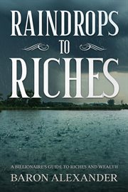 Raindrops to riches cover image