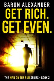 Get rich. get even cover image