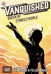 Vanquished. Vol. 3. Queen of Three People cover image