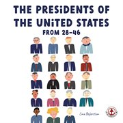 The Presidents of the United States From 28-46 cover image