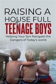 Raising a house full of teenage boys cover image
