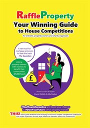 Raffle property. Your Winning Guide to House Competitions (for Entrants, Property-Owners and Charity Organisers) cover image