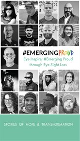 Emerging proud through eye sight loss cover image