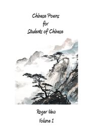 Chinese poems for students of chinese, volume 1 cover image