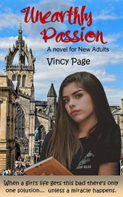 Unearthly passion. A Novel for New Adults cover image