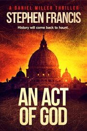An act of god. History will come back to haunt cover image