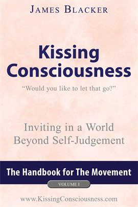 Cover image for Kissing Consciousness - Volume I
