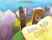 God's big story. The Biggest Story Ever. God Wants to Fix The Broken World and Be Our Friend cover image