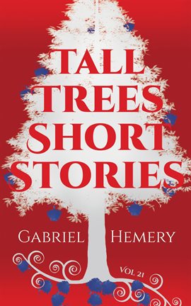 Cover image for Tall Trees Short Stories, Volume 21