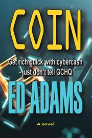 Coin. Get rich quick with Cybercash, just don't tell GCHQ cover image