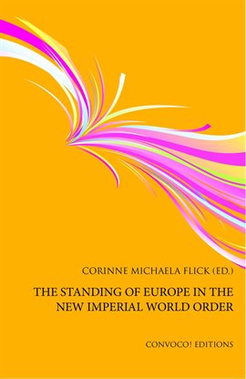 Cover image for The Standing of Europe in the New Imperial World Order