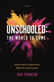 Unschooled. The World to Come cover image