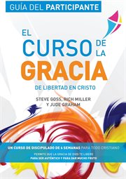 Libertad en cristo: curso de la gracia. Guía del Participante cover image