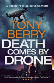 Death comes by drone : a Bromo Perkins investigation cover image