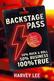 Backstage Pass : A Business Book That's Far From Conventional cover image