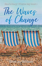 The Waves of Change: Sam's Story : Sam's story cover image