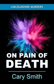 On Pain of Death : Lincolnshire Murders cover image