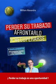 Perder su tabajo, afrontarlo y recuperarse cover image