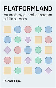 Platformland : An Anatomy of Next-Generation Public Services cover image