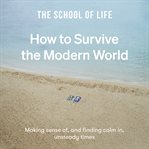 How to Survive the Modern World cover image