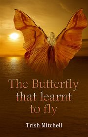 The Butterfly That Learnt to Fly cover image