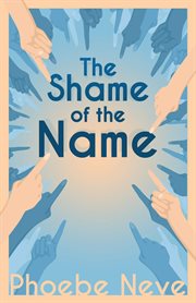 The Shame of the Name cover image