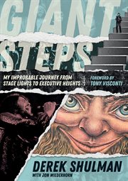 Giant Steps : My Improbable Journey From Stage Lights To Executive Heights cover image