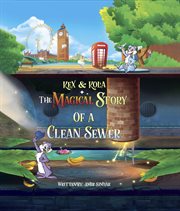 Kex & Kola the Magical Story of a Clean Sewer cover image