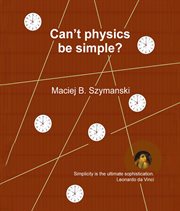 Can't Physics Be Simple? cover image