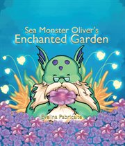 Sea monster Oliver's Enchanted Garden cover image