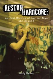 Reston Hardcore : An Oral History Of Jam For Man And Beyond cover image