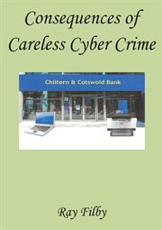 Consequences of careless cyber crime cover image