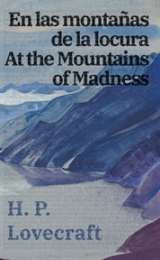 En las montañas de la locura / At the Mountains of Madness cover image
