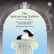 The Sphinxing Rabbit : Her Sovereign Majesty cover image