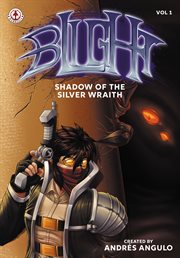 Blight. Vol. 1. Shadow of the Silver Wraith cover image