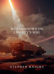 Red Shadows on Liberty's Soil cover image