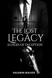 Lost Legacy : Echoes Of Deception cover image