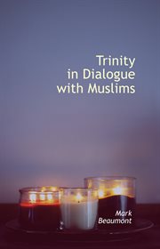 Trinity in Dialogue With Muslims cover image