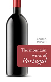 The Mountain Wines of Portugal cover image