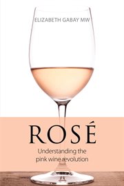 Rosé : Understanding the pink wine revolution cover image