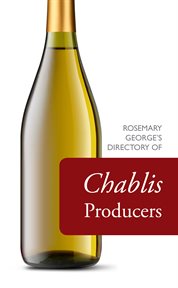 Rosemary George's Directory of Chablis Producers cover image