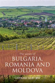 The Wines of Bulgaria, Romania and Moldova cover image