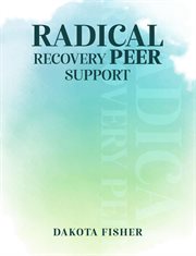 Radical Recovery Peer Support cover image