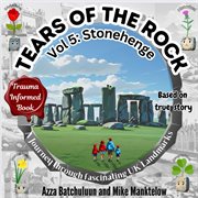 Tears of the Rock : Volume 5. Stonehenge cover image