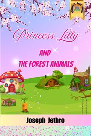Princess Lilly and the Forest Animals cover image